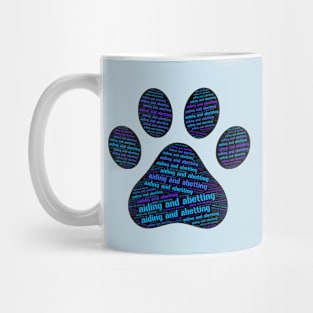 Dog Paw Aiding and Abetting Mug